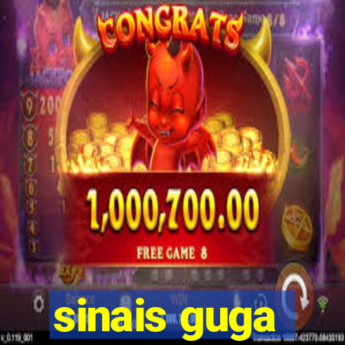 sinais guga